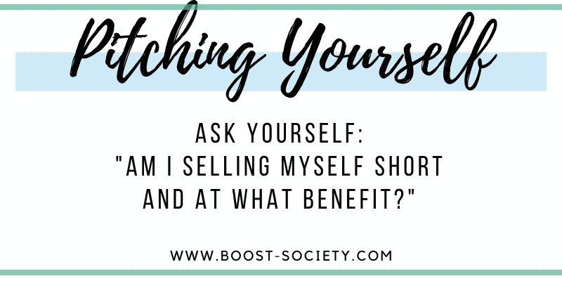 Ask yourself: Am I selling myself short and at what benefit?
