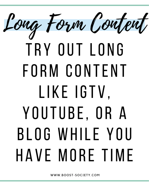 Try out long form content like IGTV, YouTube, or a blog in 2020