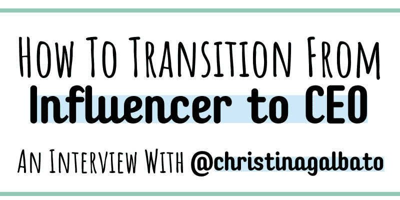 If you are looking for additional income streams as an influencer, consider starting to transition into the role of CEO. For tips on how to do this, check out this interview with Christina Galbato